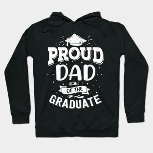 Proud Dad Of the Graduate And Graduation School College Hoodie